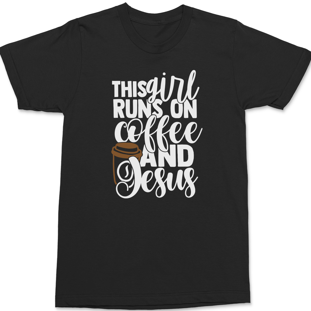 This Girl Runs on Coffee and Jesus T-Shirt BLACK