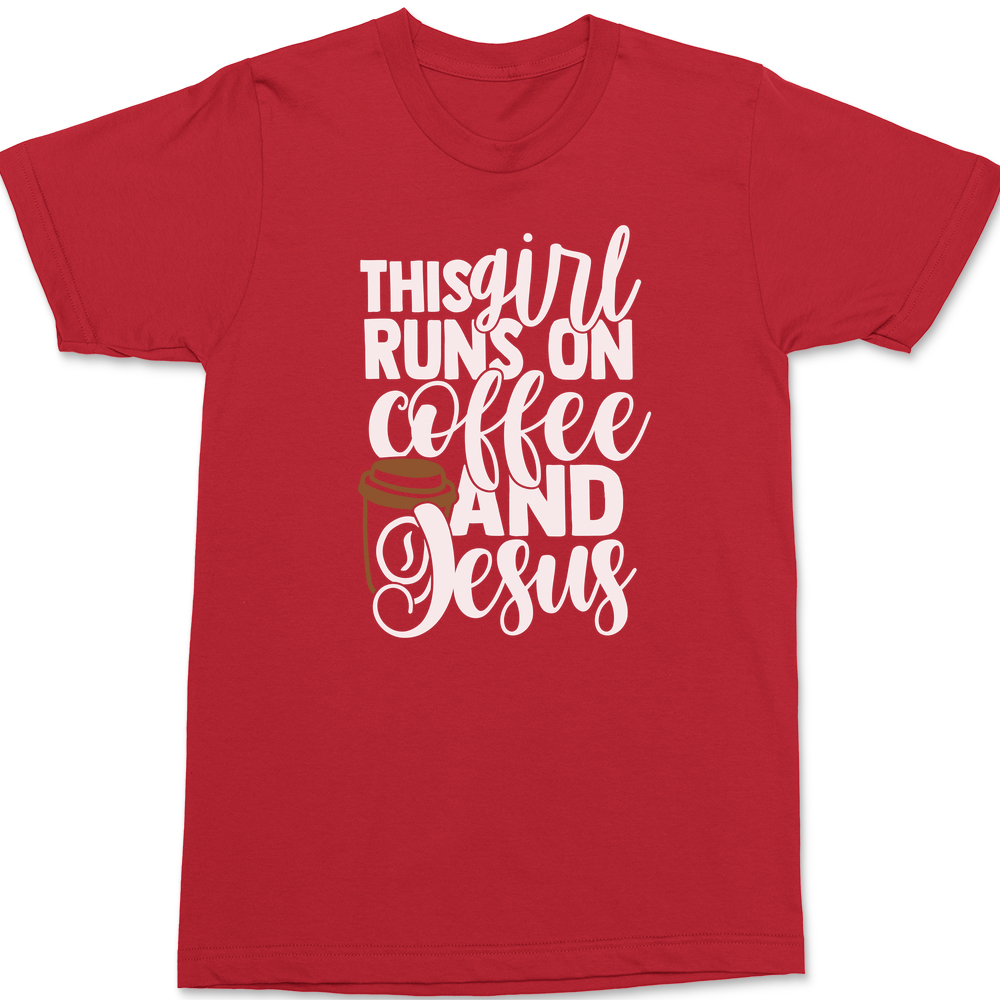 This Girl Runs on Coffee and Jesus T-Shirt RED