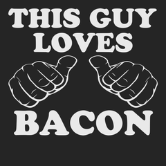 This Guy Loves Bacon T-Shirt BLACK