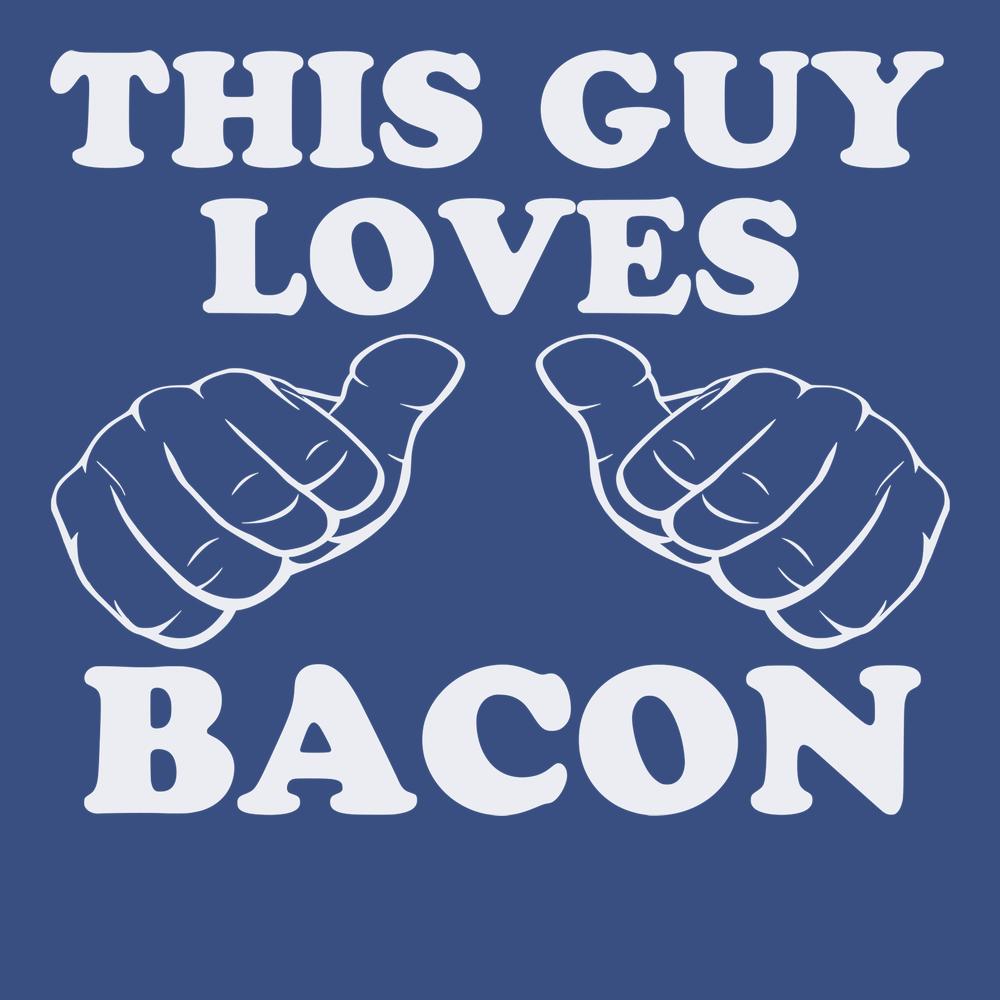 This Guy Loves Bacon T-Shirt BLUE