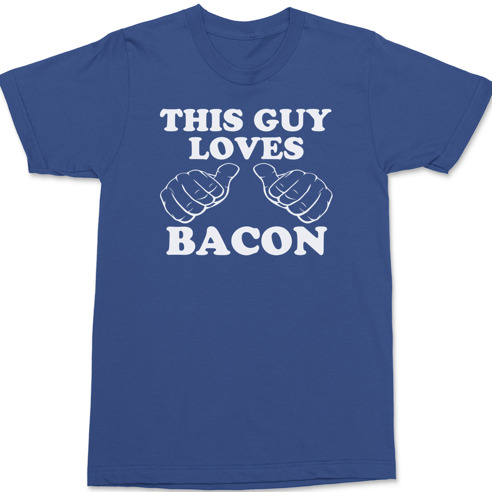 This Guy Loves Bacon T-Shirt BLUE
