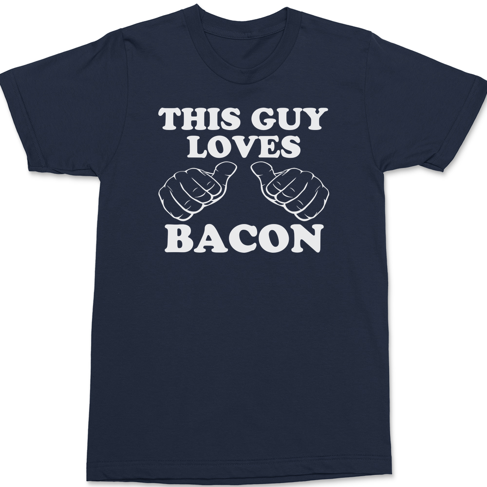 This Guy Loves Bacon T-Shirt NAVY