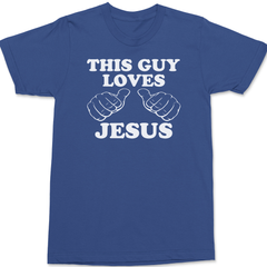 This Guy Loves Jesus T-Shirt BLUE