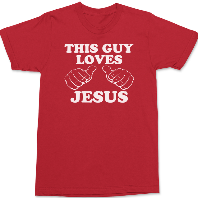 This Guy Loves Jesus T-Shirt RED