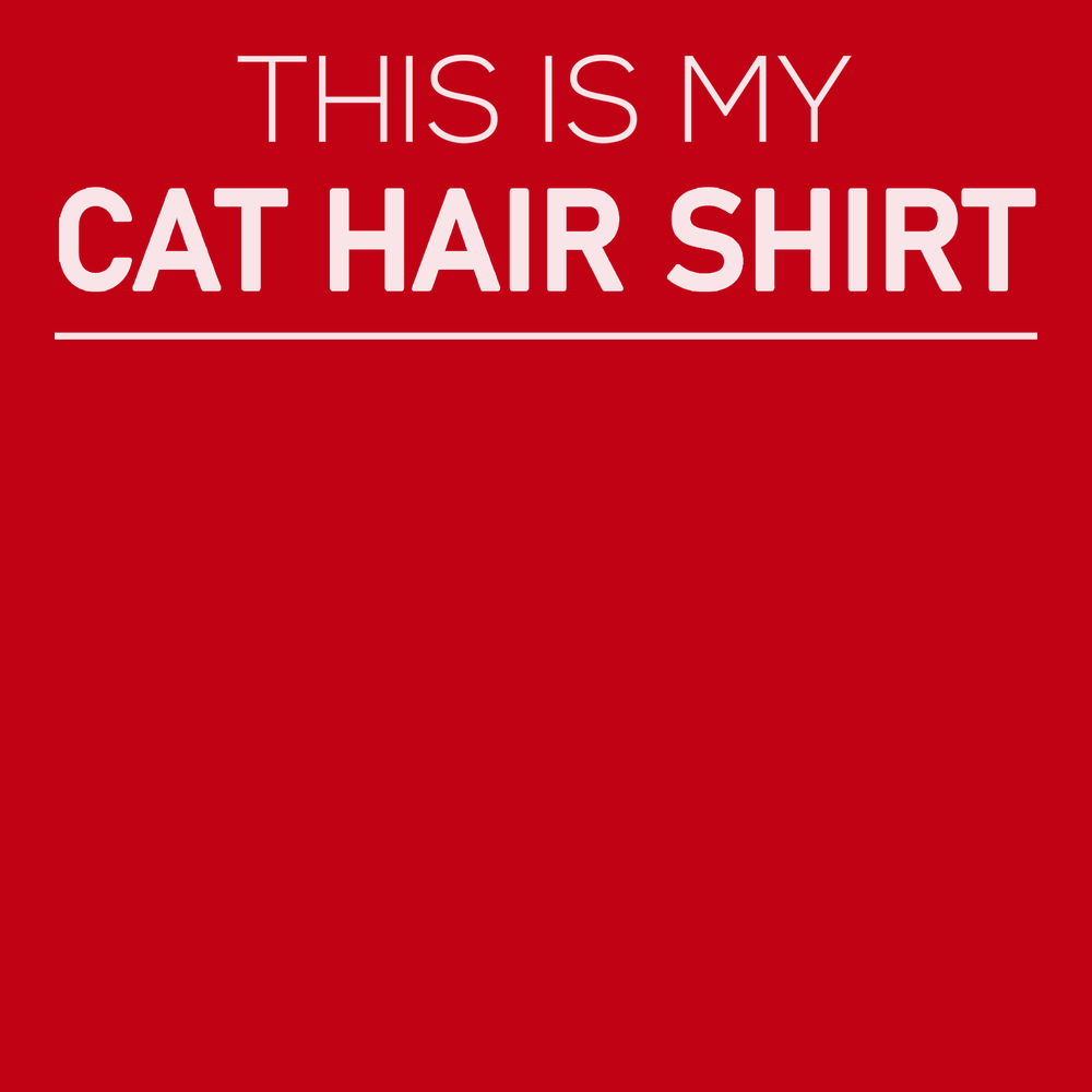 This Is My Cat Hair Shirt T-Shirt RED