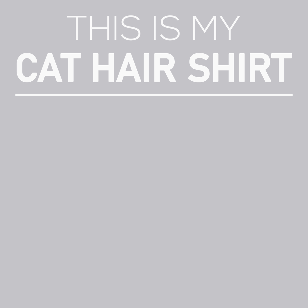 This Is My Cat Hair Shirt T-Shirt SILVER