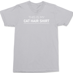 This Is My Cat Hair Shirt T-Shirt SILVER