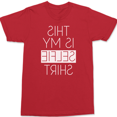 This Is My Selfie Shirt T-Shirt RED