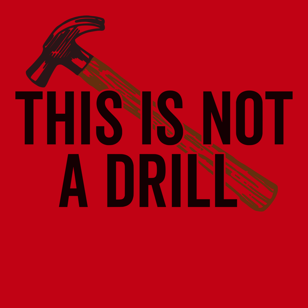 This Is Not A Drill T-Shirt RED
