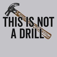 This Is Not A Drill T-Shirt SILVER