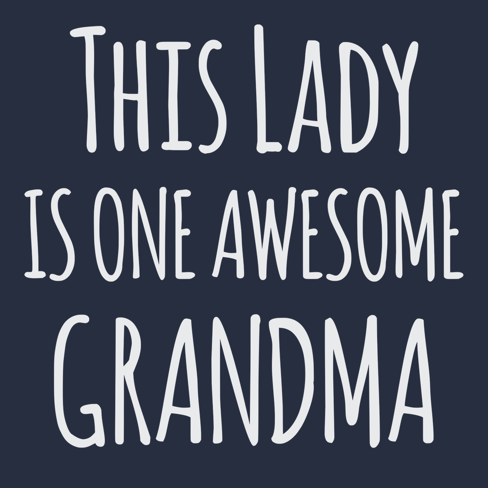 This Lady Is One Awesome Grandma T-Shirt NAVY