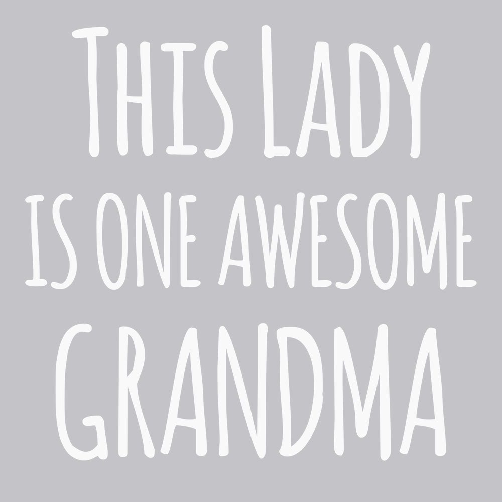 This Lady Is One Awesome Grandma T-Shirt SILVER