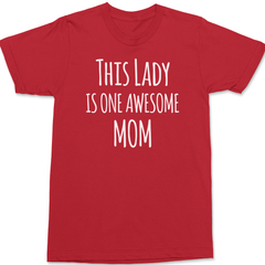 This Lady Is One Awesome Mom T-Shirt RED