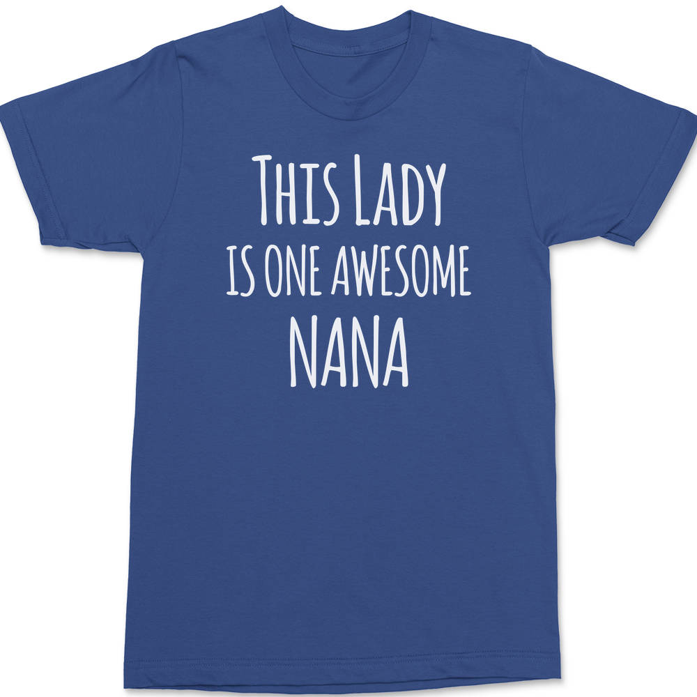 This Lady Is One Awesome Nana T-Shirt BLUE