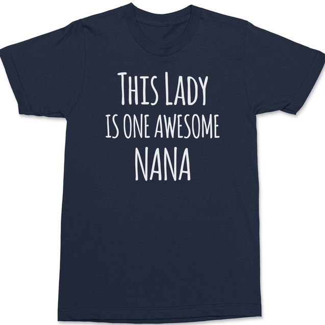 This Lady Is One Awesome Nana T-Shirt NAVY