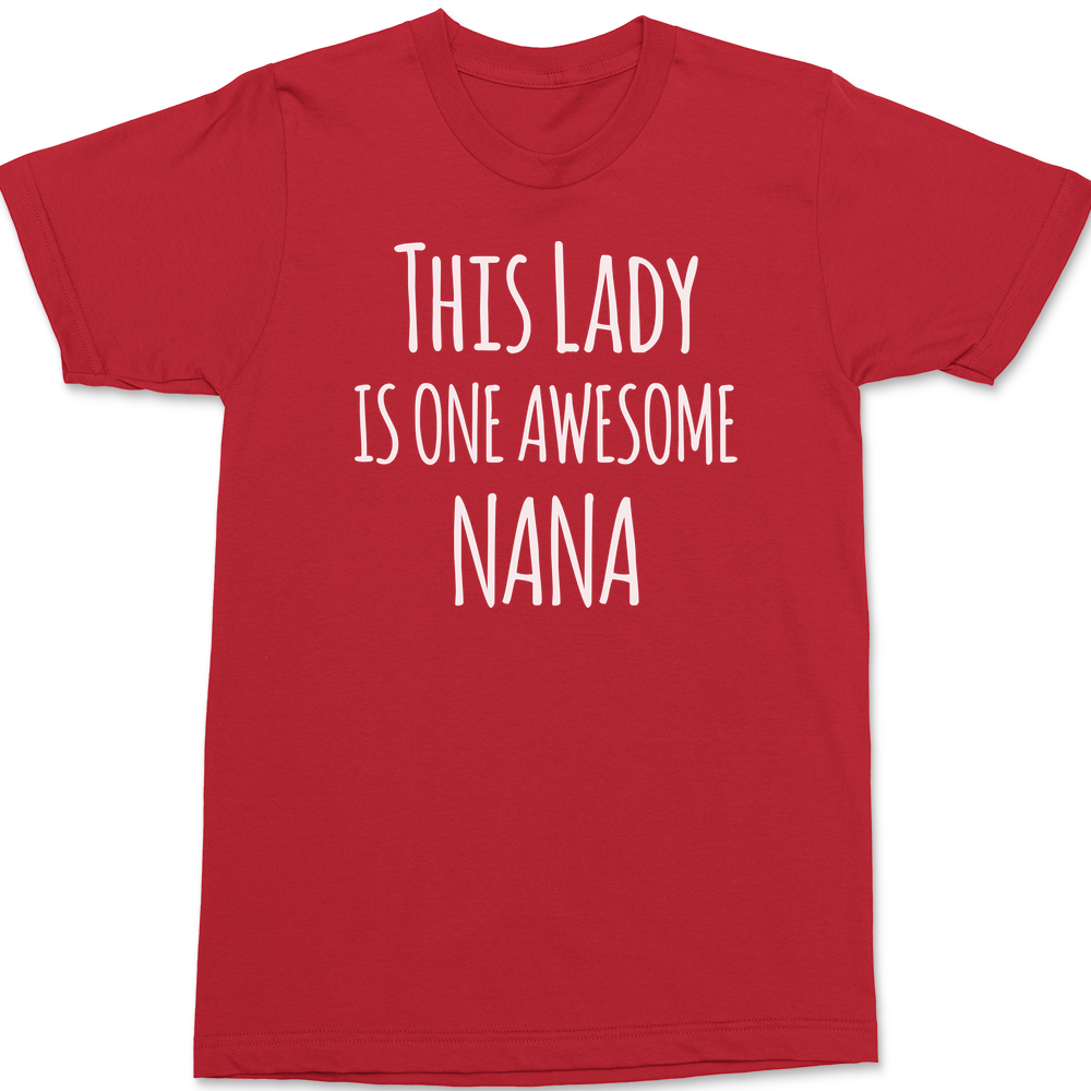 This Lady Is One Awesome Nana T-Shirt RED