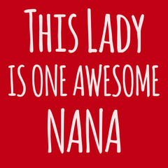This Lady Is One Awesome Nana T-Shirt RED