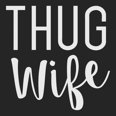 Thug Wife T-Shirt BLACK