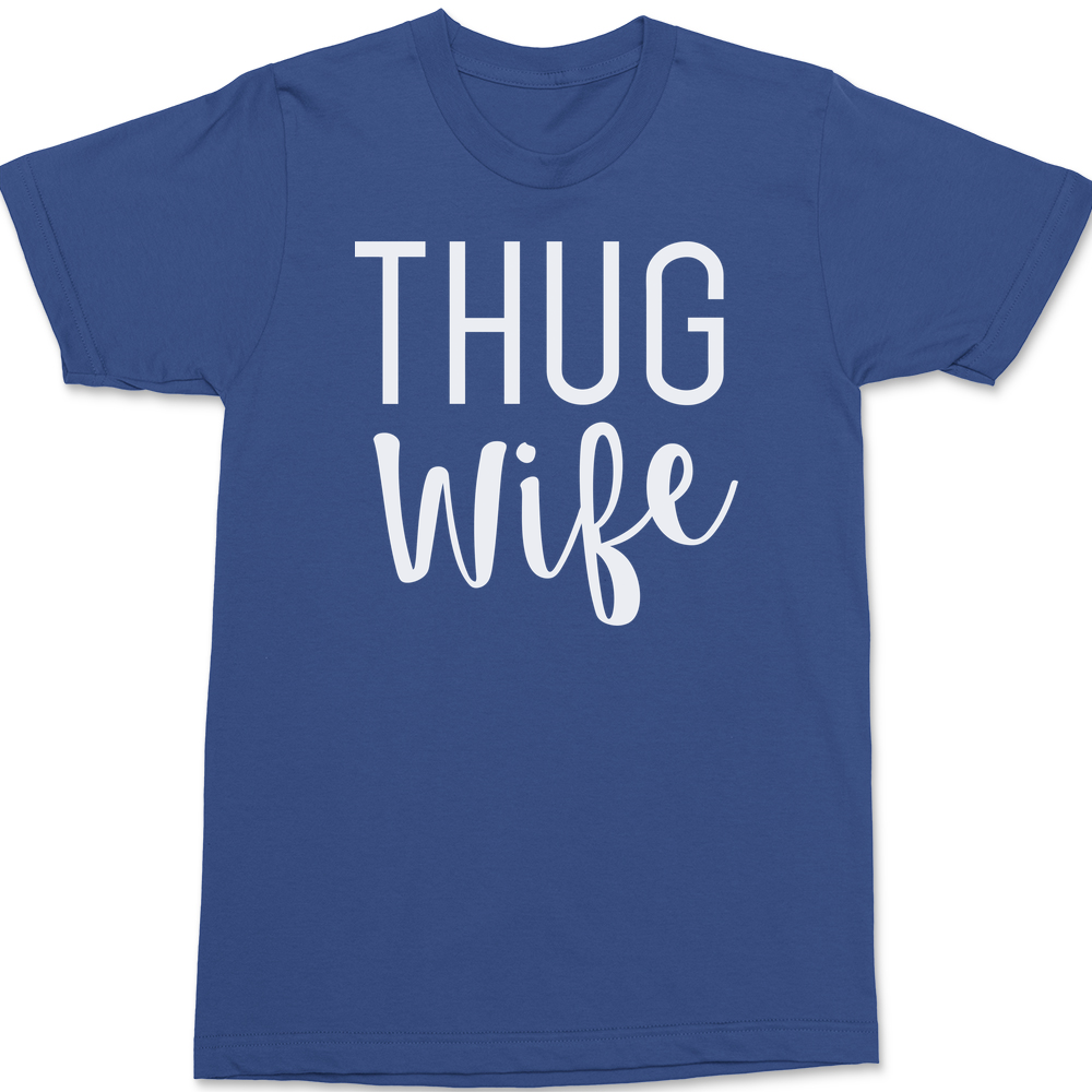 Thug Wife T-Shirt BLUE