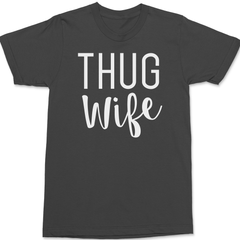 Thug Wife T-Shirt CHARCOAL