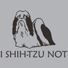 I Shih-Tzu Not T-Shirt - Textual Tees