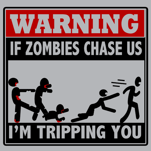 Warning If Zombies Chase Us I'm Tripping You T-Shirt - Textual Tees
