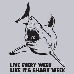 Live Every Week Like Its Shark Week T-Shirt - Textual Tees