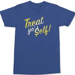 Treat Yo Self T-Shirt BLUE