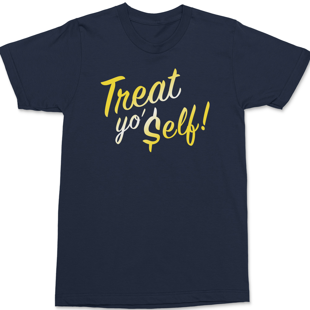 Treat Yo Self T-Shirt NAVY