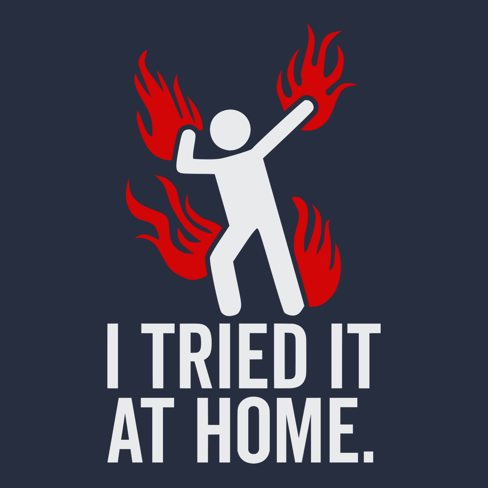 Tried It At Home T-Shirt NAVY