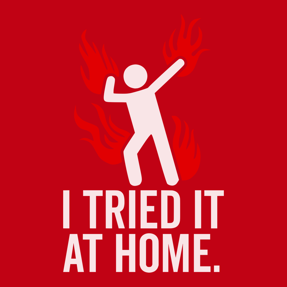 Tried It At Home T-Shirt RED