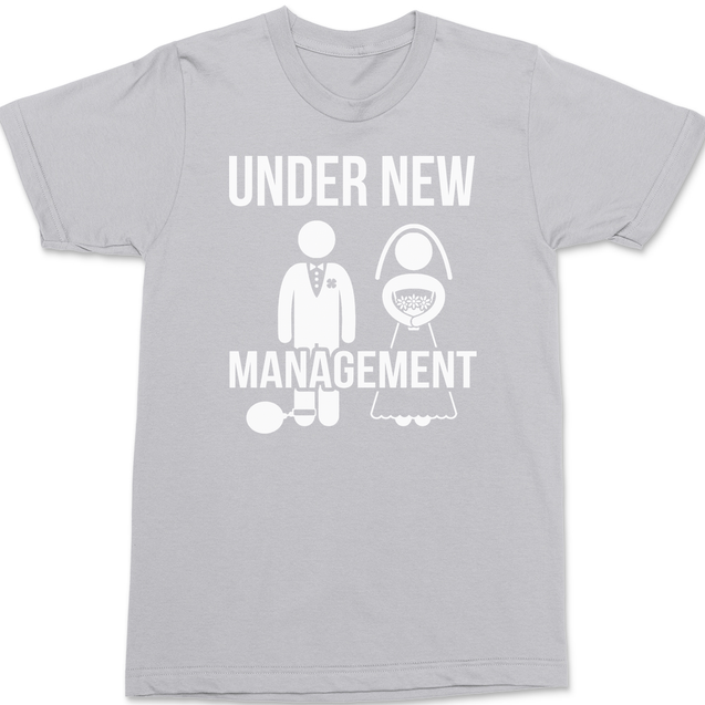 Under New Management T-Shirt SILVER