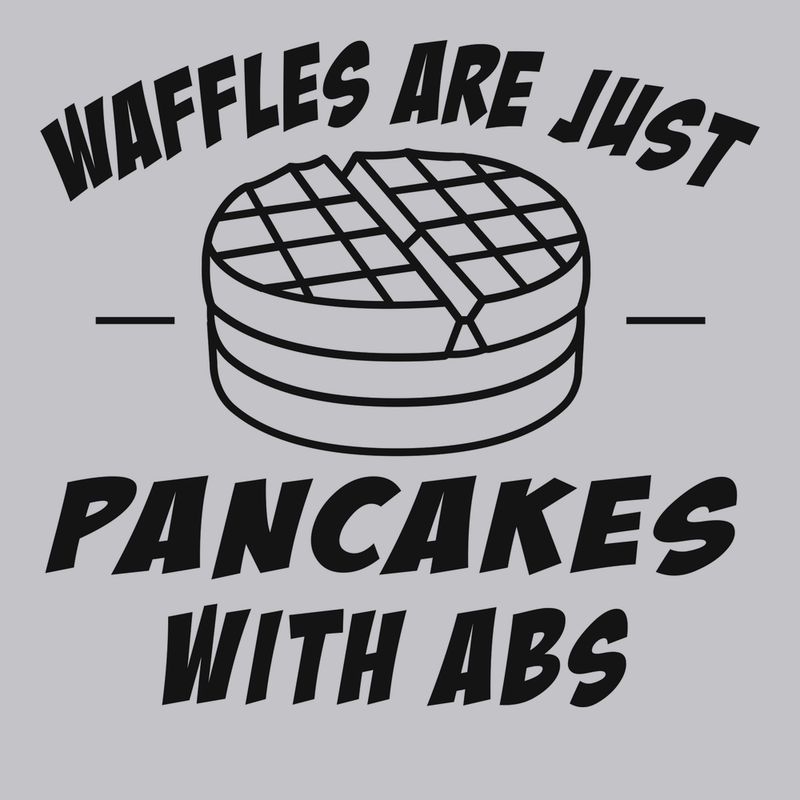 Waffles are Just Pancakes With Abs T-Shirt SILVER