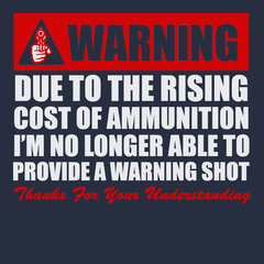 Warning No Longer Able To Provide A Warning Shot T-Shirt Navy
