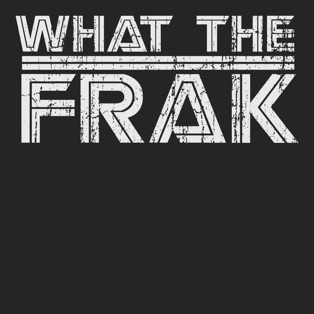 What The Frak T-Shirt BLACK