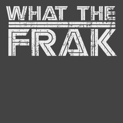 What The Frak T-Shirt CHARCOAL