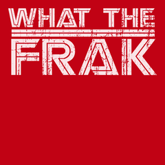 What The Frak T-Shirt RED