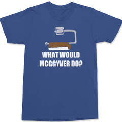 What Would Mcggyver Do T-Shirt BLUE