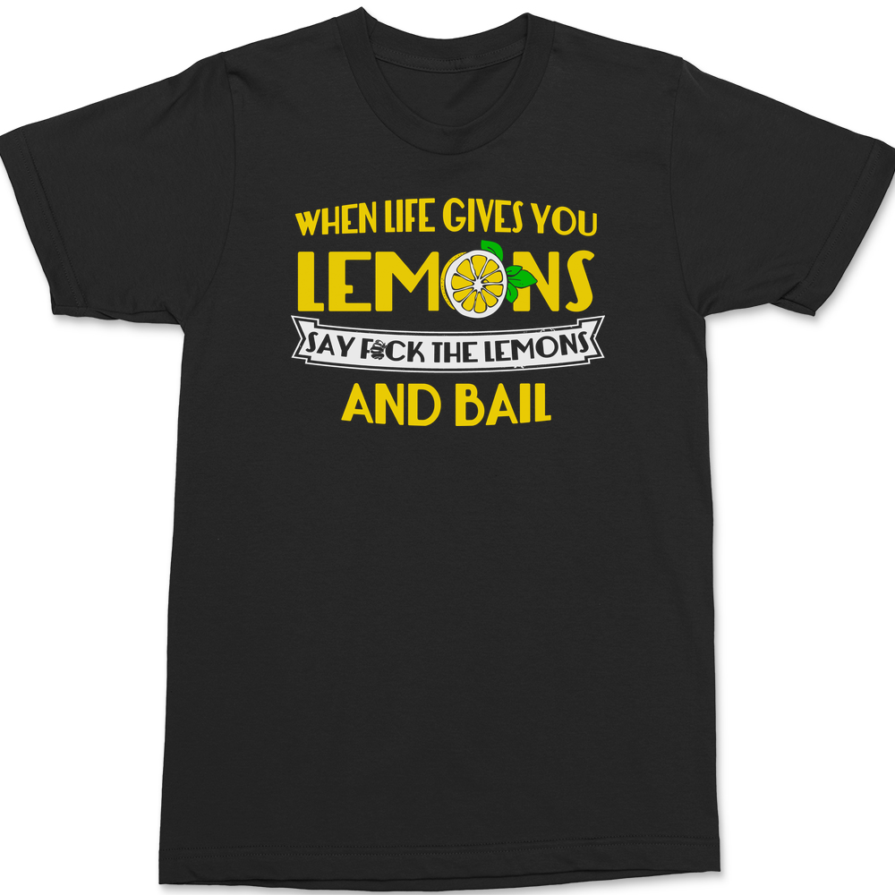 When Life Gives You Lemons T-Shirt BLACK