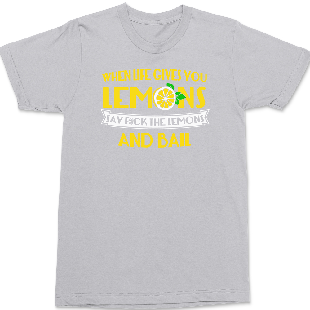When Life Gives You Lemons T-Shirt SILVER