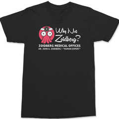 Why Not Zoidberg T-Shirt BLACK