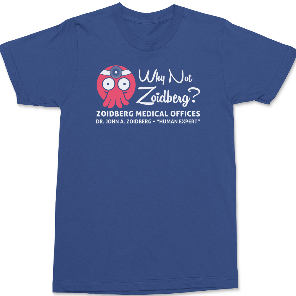 Why Not Zoidberg T-Shirt BLUE