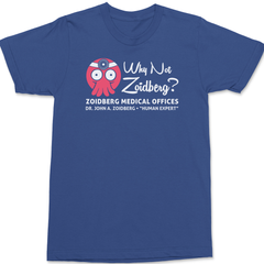 Why Not Zoidberg T-Shirt BLUE