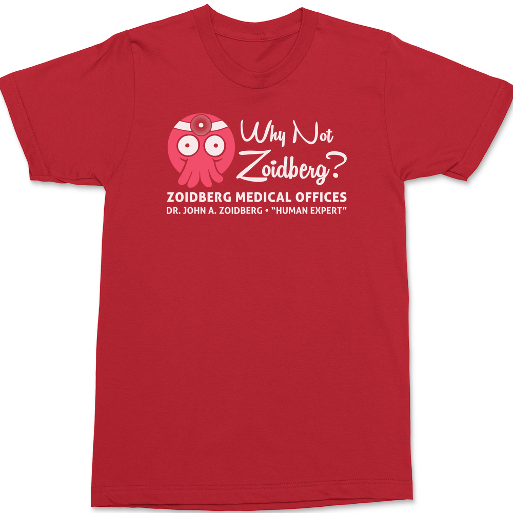 Why Not Zoidberg T-Shirt RED