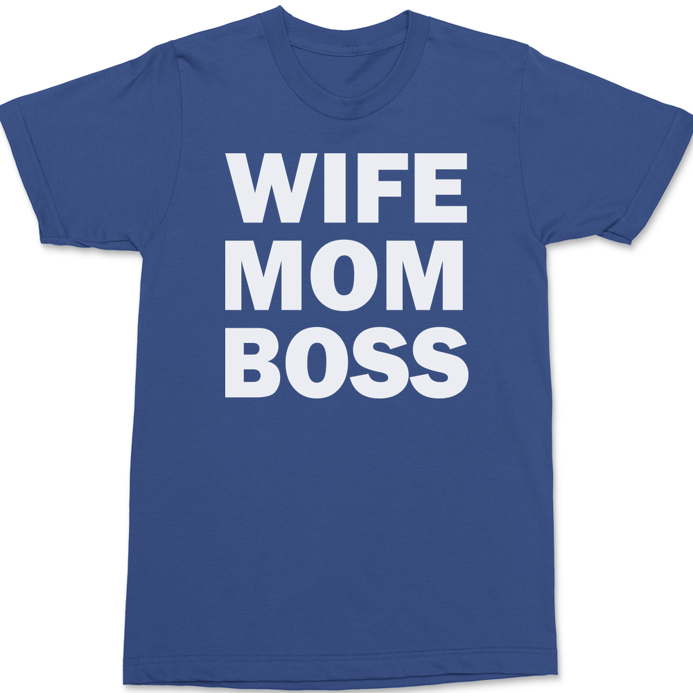 Wife Mom Boss T-Shirt BLUE