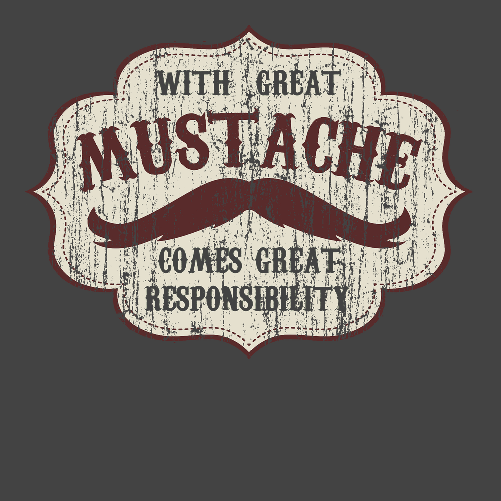 With Great Mustache Comes Great Responsibility T-Shirt CHARCOAL