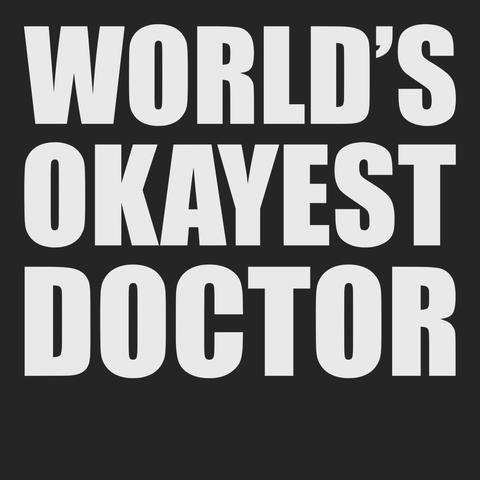 World Okayest Doctor T-Shirt BLACK