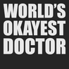 World Okayest Doctor T-Shirt BLACK