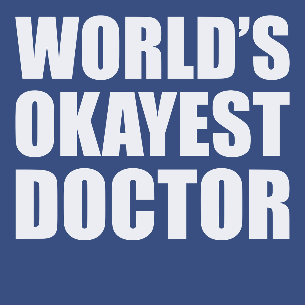 World Okayest Doctor T-Shirt BLUE