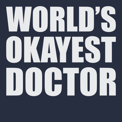 World Okayest Doctor T-Shirt NAVY